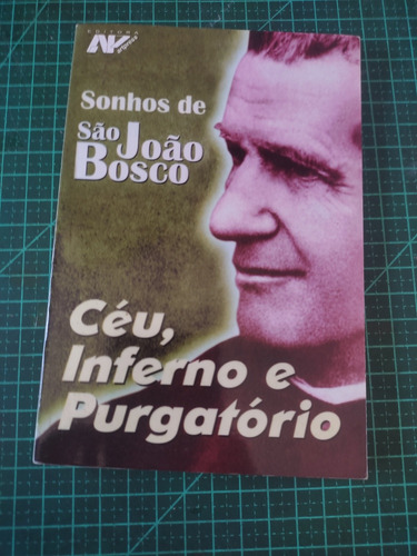 Sonhos De São João Bosco - Céu, Inferno E Purgatorio