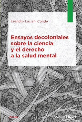 Ensayos Decoloniales  Ciencia Y Derecho Salud Mental (fed)