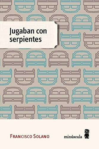 Jugaban Con Serpientes - Solano, Francisco - #w