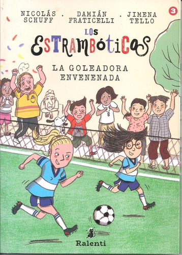 Los Estramboticos 3 - Schuff, Fraticelli Y Tello