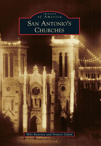 Libro: San Antonios Churches (images Of America)