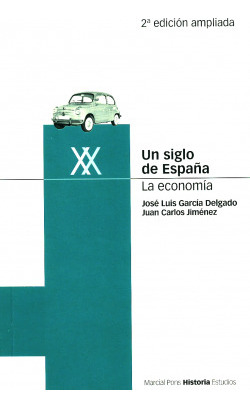 Libro Un Siglo De España La Economía 2ª Edición La Economia