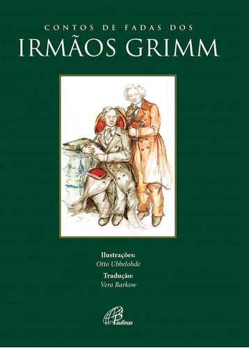 Contos de fadas dos Irmãos Grimm, de Jackob - Wihelm Grimm. Série Contos da fonte Editora Pia Sociedade Filhas de São Paulo em português, 2021