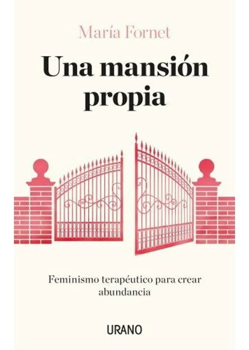 Libro Una Mansión Propia - María Fornet - Urano