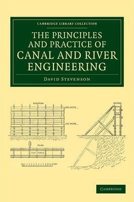 Libro The Principles And Practice Of Canal And River Engi...