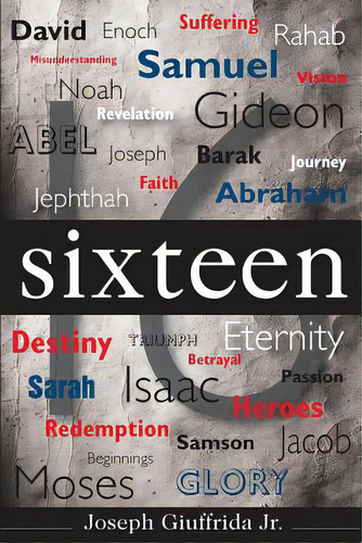 Sixteen, De Giuffrida Jr, Joseph. Editorial Createspace, Tapa Blanda En Inglés