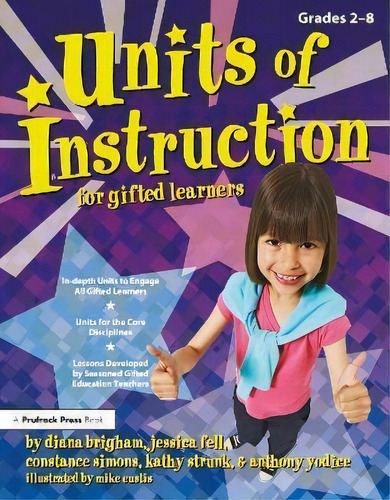 Units Of Instruction For Gifted Learners : Grades 2-8, De Diana Brigham. Editorial Prufrock Press, Tapa Blanda En Inglés