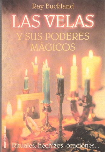  Las Velas Y Sus Poderes Mágicos.- Ray Buckland.-