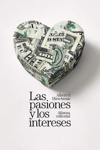 Las Pasiones Y Los Intereses - Hirschman, Albert O.