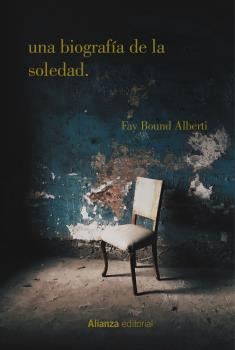 Libro Una Biografía De La Soledad De Alberti Fay Bound Alian