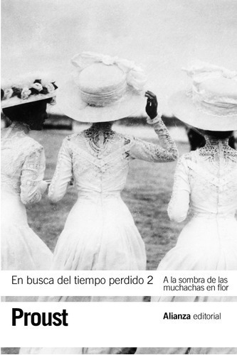 En Busca Del Tiempo Perdido, 2 A La Sombra De Las Mu, De Proust, Marcel. Editorial Alianza Española En Español