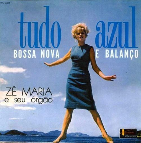 Cd Zé Maria E Seu Órgão - Tudo Azul - Bossa Nova E Balanço