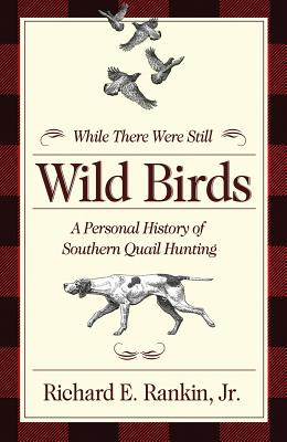 Libro While There Were Still Wild Birds: A Personal Histo...