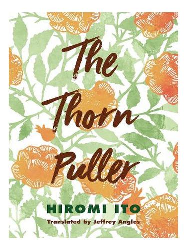 The Thorn Puller (paperback) - Hiromi Ito. Ew02
