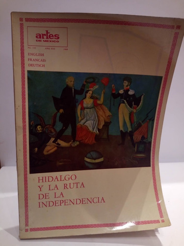 Revista Artes De México No. 122 Hidalgo Y La Ruta De Indepen