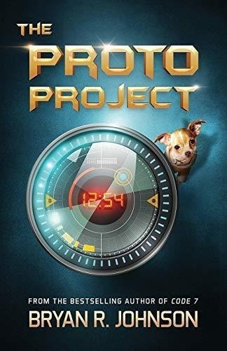 The Proto Project: Una Aventura De Ciencia Ficcion De La Men