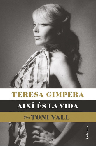 Teresa Gimpera, Així És La Vida 