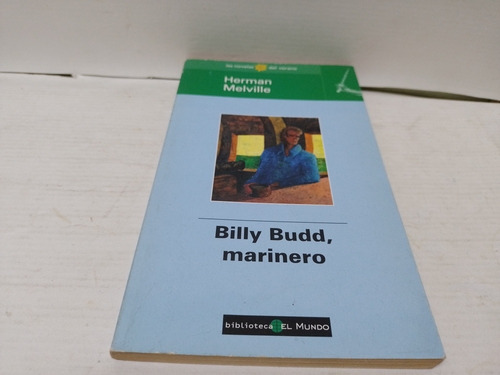 Libro: Billy Budd, Marinero Autor: Herman Melville Año: 1998 (Usado)