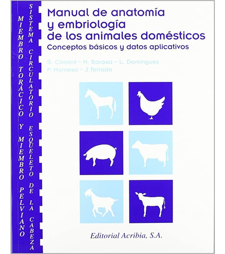 Manual De Anatomía Y Embriología De Los Animales Domésticos