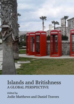 Libro Islands And Britishness: A Global Perspective - Mat...