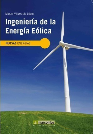 Ingeniera De La Energa Elica  Miguel Villarubia Aqwe