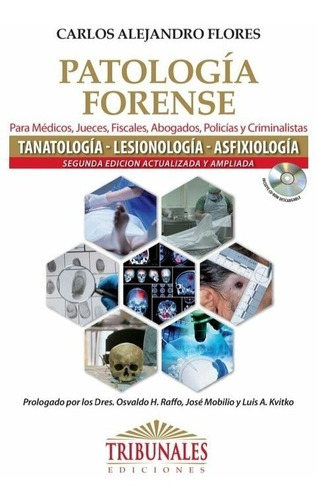 Patología Forense Para Médicos, Jueces, Fiscales... Flores