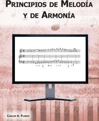 Principios De Melod A Y De Armon A - Carlos A Flores Phd
