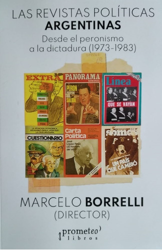 Marcelo Borrelli - Las Revistas Politicas Argentinas