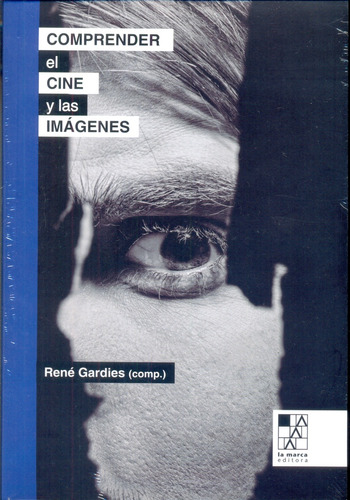 Comprender El Cine Y Las Imagenes - Gardies