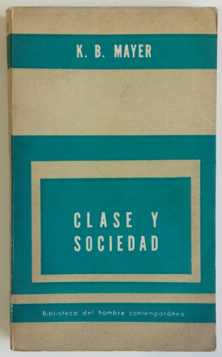 Clase Y Sociedad K. B. Mayer Ed Paidós Bca. Hombre Libro