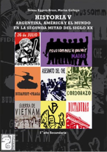 Libro - Historia V - Maipue - Argentina, America Y El Mundo