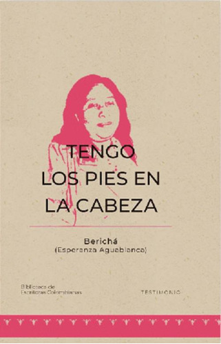 Libro Tengo Los Pies En La Cabeza