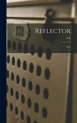 Reflector; 1948, De #n/a. Editorial Hassell Street Pr, Tapa Dura En Inglés