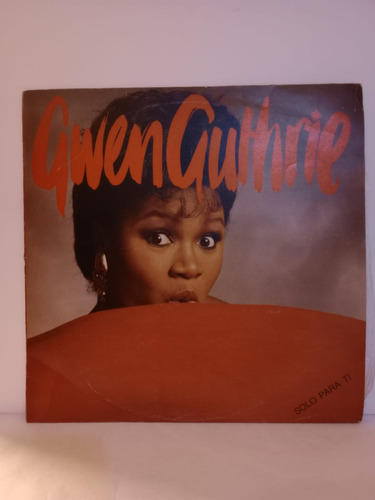 Gwen Guthrie- Solo Para Ti- Lp, Argentina, 1985- Excelente