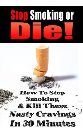 Libro Stop Smoking Or Die! : How To Stop Smoking And Kill...