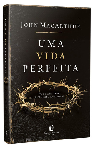 Uma vida perfeita - Repack, de MacArthur, John. Vida Melhor Editora S.A, capa dura em português, 2019