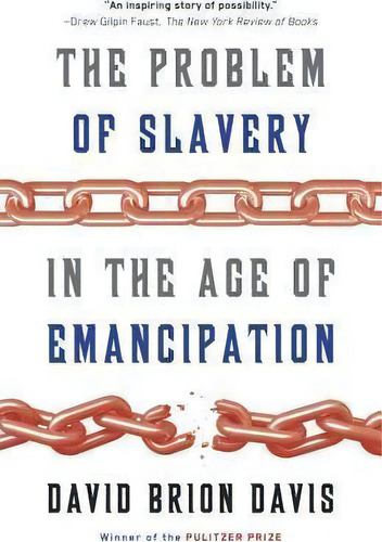 The Problem Of Slavery In The Age Of Emancipation, De David Brion Davis. Editorial Random House Usa Inc, Tapa Blanda En Inglés
