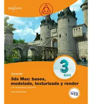 Comprar Libro Técnico Aprender 3ds Max Bases, Modelado, Textur..., D