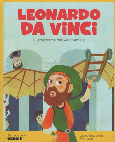 Leonardo Da Vinci - El Gran Home Del Renaixement, De Alonso Lopez, Javier. Editorial Shakleton Books, Tapa Dura En Catalán, 2019