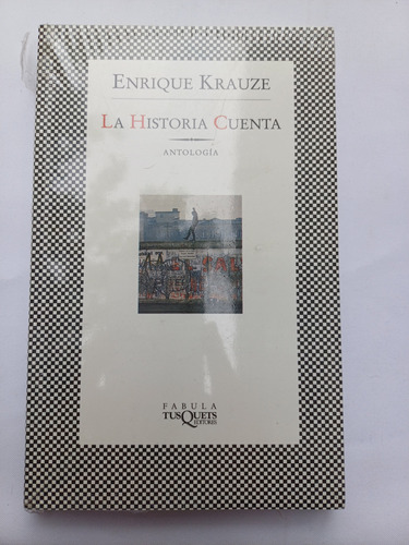 { Libro: La Historia Cuenta - Autor: Enrique Krauze }