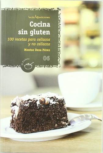 Cocina Sin Gluten - 100 Recetas Para Celíacos Y No Celíacos