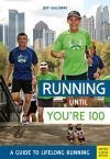 Correr Hasta Los 100 Años: Una Guía: Correr Para Toda La Vid