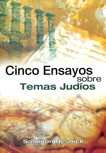 Cinco Ensayos Sobre Temas Judios -   - Salomon Resnick