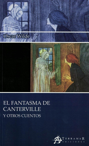 Fantasma De Canterville, El, De Wilde, Oscar. Editorial Terramar, Tapa Tapa Blanda En Español