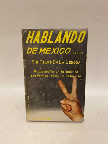 Hablando De México Sin Pelos En La Lengua.