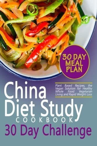 Libro: The China Diet Study Cookbook 30 Day Challenge: Plant
