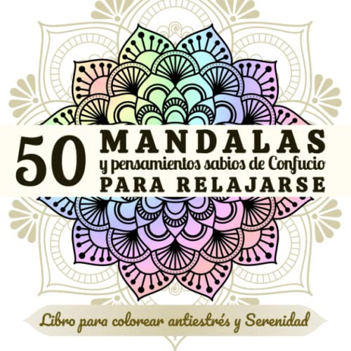 50 Mandalas Y Pensamientos Sabios De Confucio Para Relajar