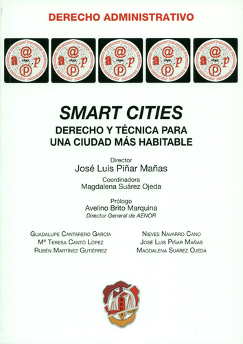 Smart Cities. Derecho Y Técnica Para Una Ciudad Más Habitabl