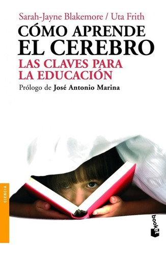 Libro Cómo Aprende El Cerebro - Sarah-jayne, Blakemore