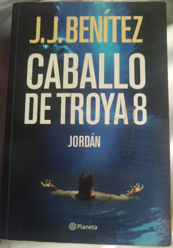 Caballo De Troya 8 - Jordan - Jj Benitez - Jesus De Nazaret